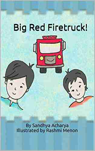 Children s book: Big Red Firetruck : Children s ebook Beginner reader bedtime story about 2 brothers and Fire Trucks Children s ages 2 5