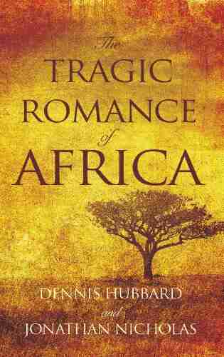 The Tragic Romance Of Africa: A True Adventure