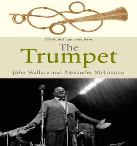 The Trumpet (Yale Musical Instrument Series)