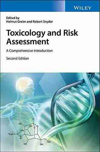 Toxicology And Risk Assessment: A Comprehensive Introduction