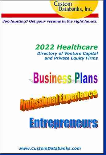 2022 Healthcare Directory of Venture Capital and Private Equity Firms: Job Hunting? Get Your Resume in the Right Hands