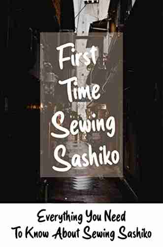 First Time Sewing Sashiko: Everything You Need To Know About Sewing Sashiko