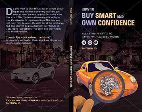 buy smart and own confidence: the ultimate guide to car buying and auto repair