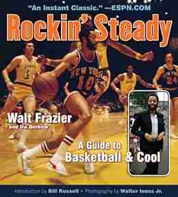 Rockin Steady: A Guide To Basketball And Cool