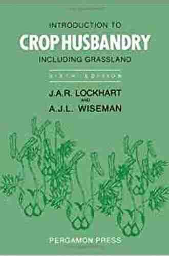 Introduction To Crop Husbandry: Including Grassland