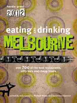 Eating and Drinking Melbourne (Eating Out)