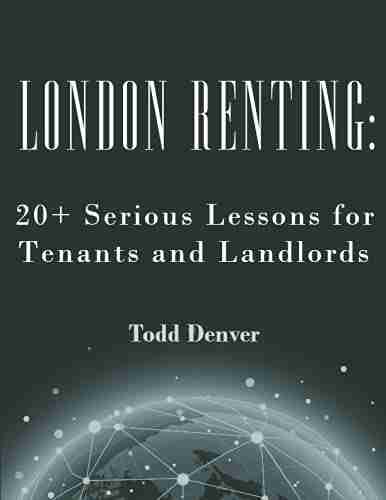 London Renting: 20+ Serious Lessons For Tenants And Landlords