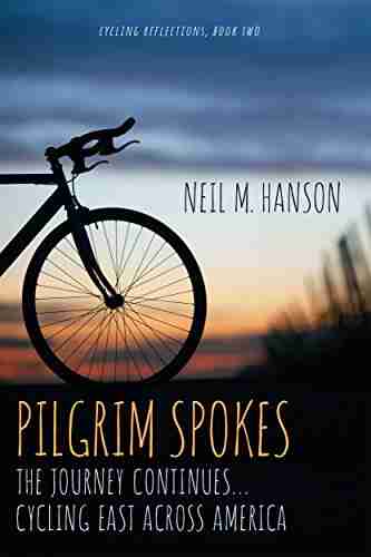 Pilgrim Spokes: Cycling East Across America (Cycling Reflections 2)