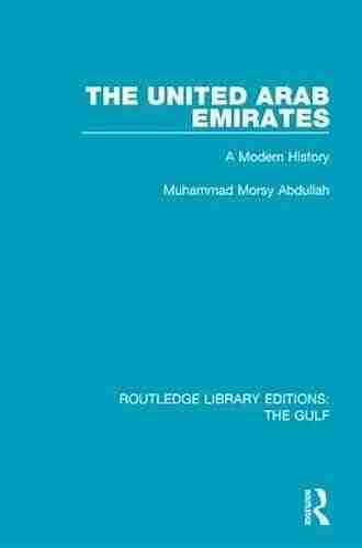 The United Arab Emirates: A Modern History (Routledge Library Editions: The Gulf 15)