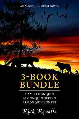 Algonquin Quest 3 Bundle: I Am Algonquin / Algonquin Spring / Algonquin Sunset (An Algonguin Quest Novel)