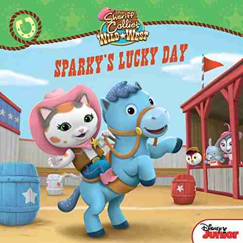 Sheriff Callie S Wild West: Sparky S Lucky Day (Disney Storybook (eBook))