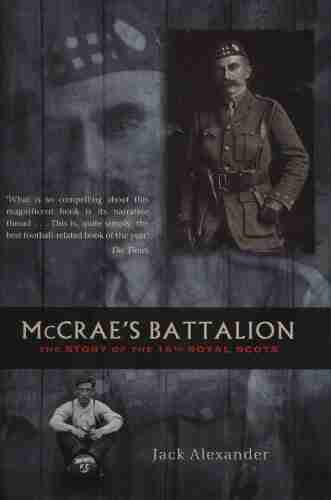 McCrae s Battalion: The Story of the 16th Royal Scots