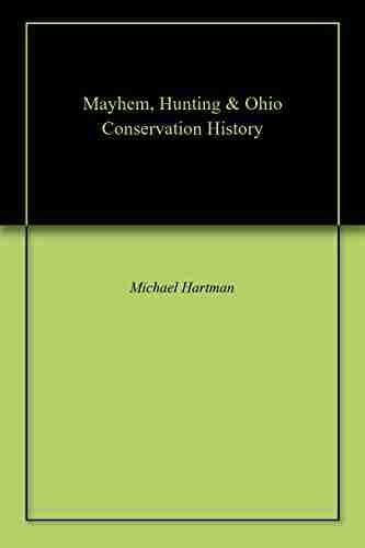 Mayhem Hunting Ohio Conservation History