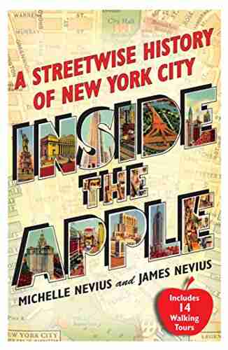 Inside The Apple: A Streetwise History Of New York City