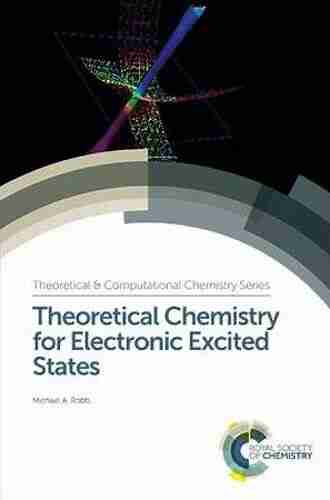 Theoretical Chemistry For Electronic Excited States (Chemical Biology 12)