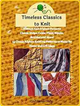 Timeless Classics To Knit Vintage Knit Afghan Patterns Classic Stripe Cable Plaid Ripple Braided And More 14 Classic Afghan Knitting Patterns To Make For Home And Gift Ideas