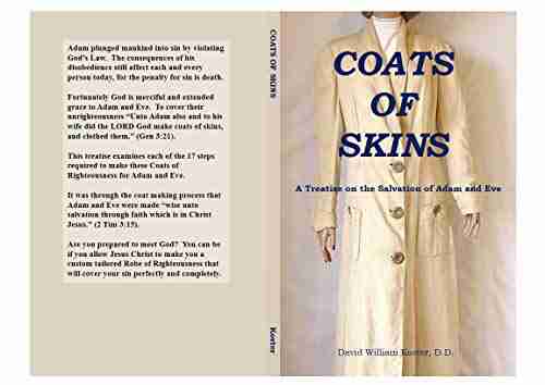 Coats Of Skins: A Treatise On The Salvation Of Adam And Eve