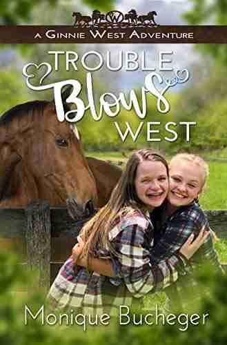 Trouble Blows West: (A Ginnie West Adventure 2)