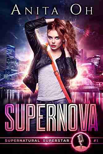 Supernova (Supernatural Superstar 1) Anita Oh