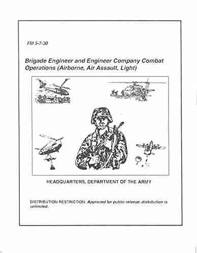 FM 5 7 30 Brigade Engineer and Engineer Company Combat Operations (Airborne Air Assault Light)