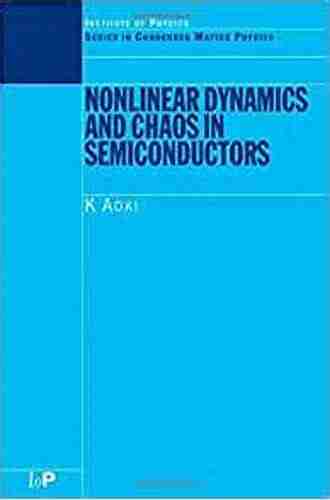 Nonlinear Dynamics and Chaos in Semiconductors (Condensed Matter Physics)