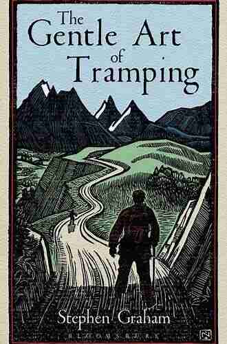 The Gentle Art Of Tramping