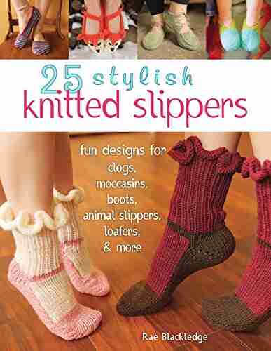 25 Stylish Knitted Slippers: Fun Designs for Clogs Moccasins Boots Animal Slippers Loafers More