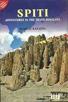 SPITI: ADVENTURES IN THE TRANS HIMALAYA