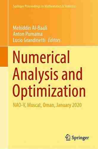 Numerical Analysis And Optimization: NAO V Muscat Oman January 2020 (Springer Proceedings In Mathematics Statistics 354)