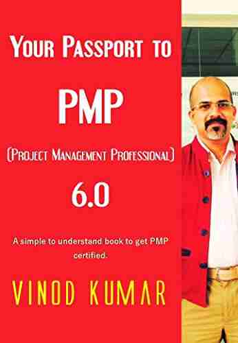 Your Passport To PMP (Project Management Professional) 6 0