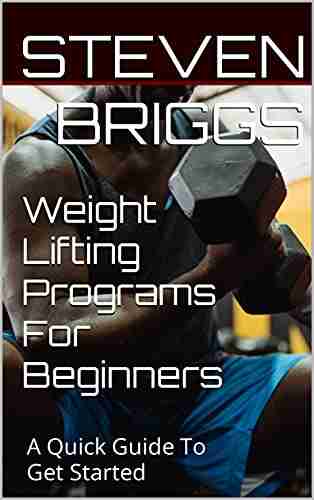 Weight Lifting Programs For Beginners: A Quick Guide To Get Started