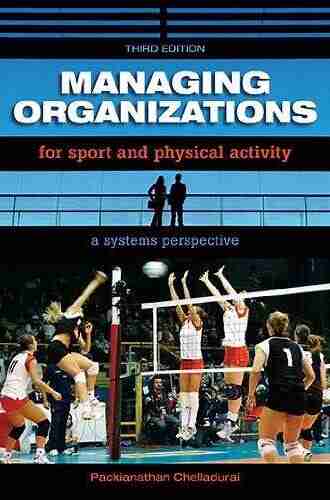 Managing Organizations for Sport and Physical Activity: A Systems Perspective