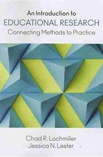 An Introduction To Educational Research: Connecting Methods To Practice