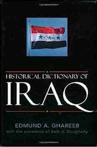 Historical Dictionary of Iraq (Historical Dictionaries of Asia Oceania and the Middle East)