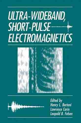 Ultra Wideband Short Pulse Electromagnetics 10 Kenneth Lewis CSE