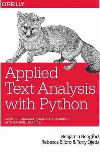 Applied Text Analysis With Python: Enabling Language Aware Data Products With Machine Learning