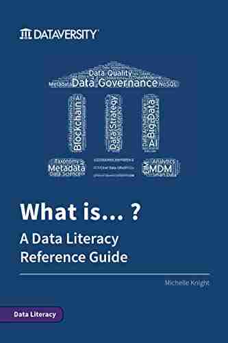 What Is ? A Data Literacy Reference Guide