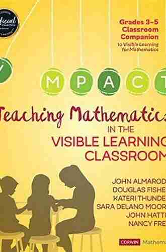 Teaching Mathematics In The Visible Learning Classroom Grades K 2 (Corwin Mathematics Series)