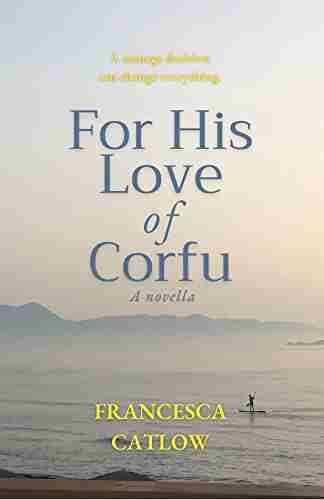 For His Love of Corfu: A Novella (Little Blue Door Series)