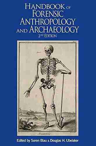 Handbook Of Forensic Anthropology And Archaeology (WAC Research Handbooks In Archaeology 2)