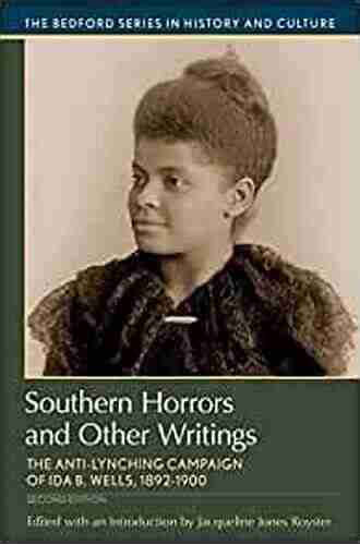 Southern Horrors and Other Writings: The Anti Lynching Campaign of Ida B Wells 1892 1900 (Bedford Cultural Editions)