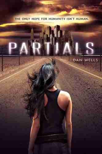 Partials (Partials Sequence 1) Dan Wells