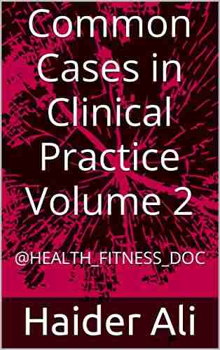 Common Cases In Clinical Practice Volume 2: HEALTH FITNESS DOC