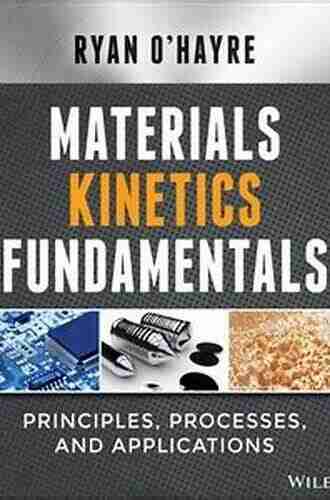 Materials Kinetics Fundamentals Ryan O Hayre