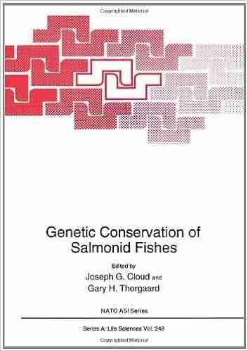 Genetic Conservation of Salmonid Fishes: Proceedings of a NATO ASI Held in Moscow Idaho and Pullman Washington June 23 July 5 1991 (NATO Science A: 248)