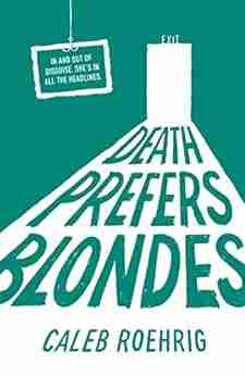 Death Prefers Blondes Caleb Roehrig