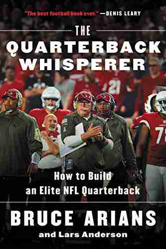 The Quarterback Whisperer: How To Build An Elite NFL Quarterback