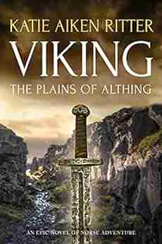 VIKING: The Plains Of Althing (Norse Adventure 1)