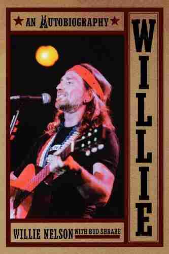 Willie: An Autobiography Willie Nelson