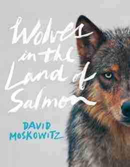 Wolves in the Land of Salmon